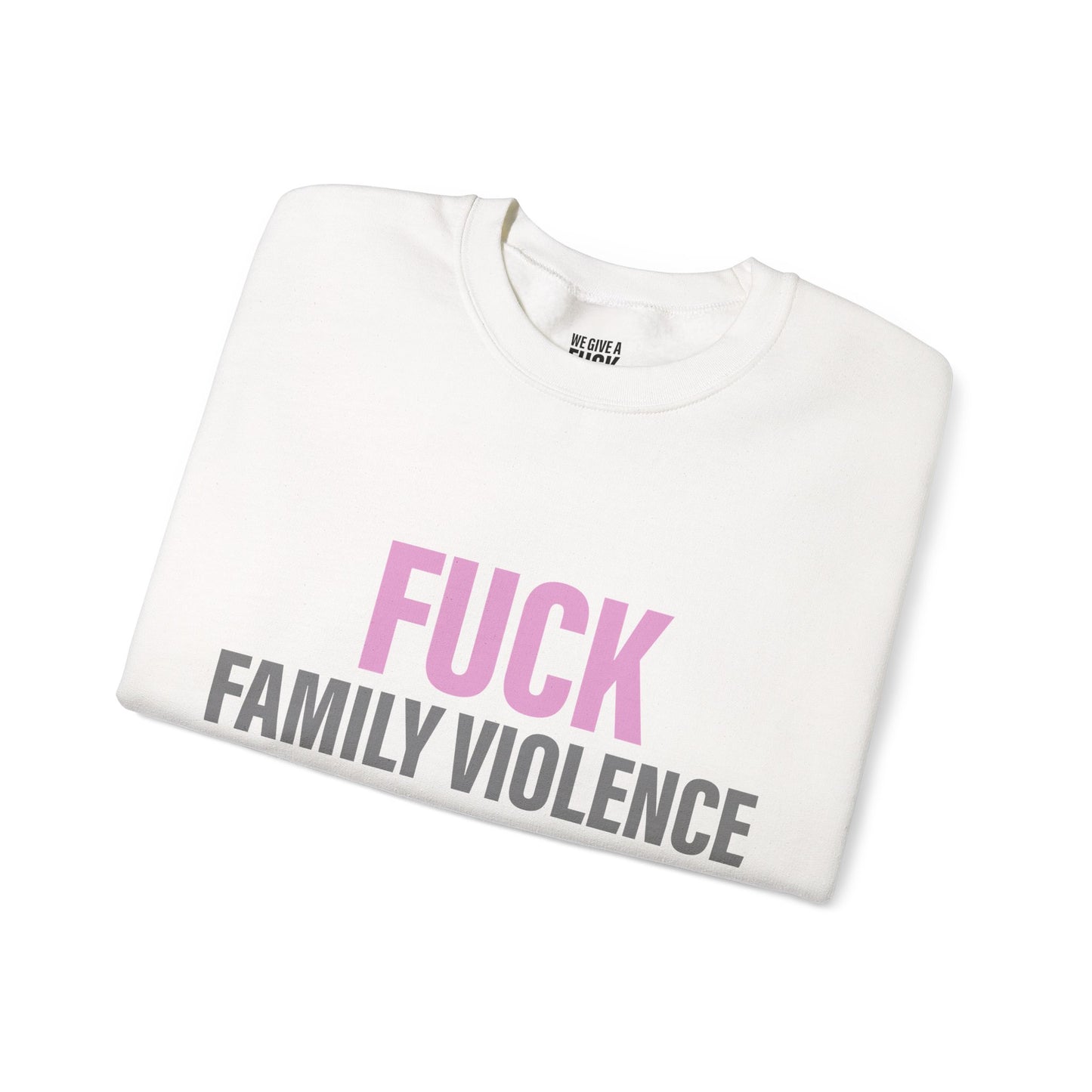 Anti-Domestic Violence Crewneck Sweatshirt — "Fuck Domestic Violence" Advocacy Pullover