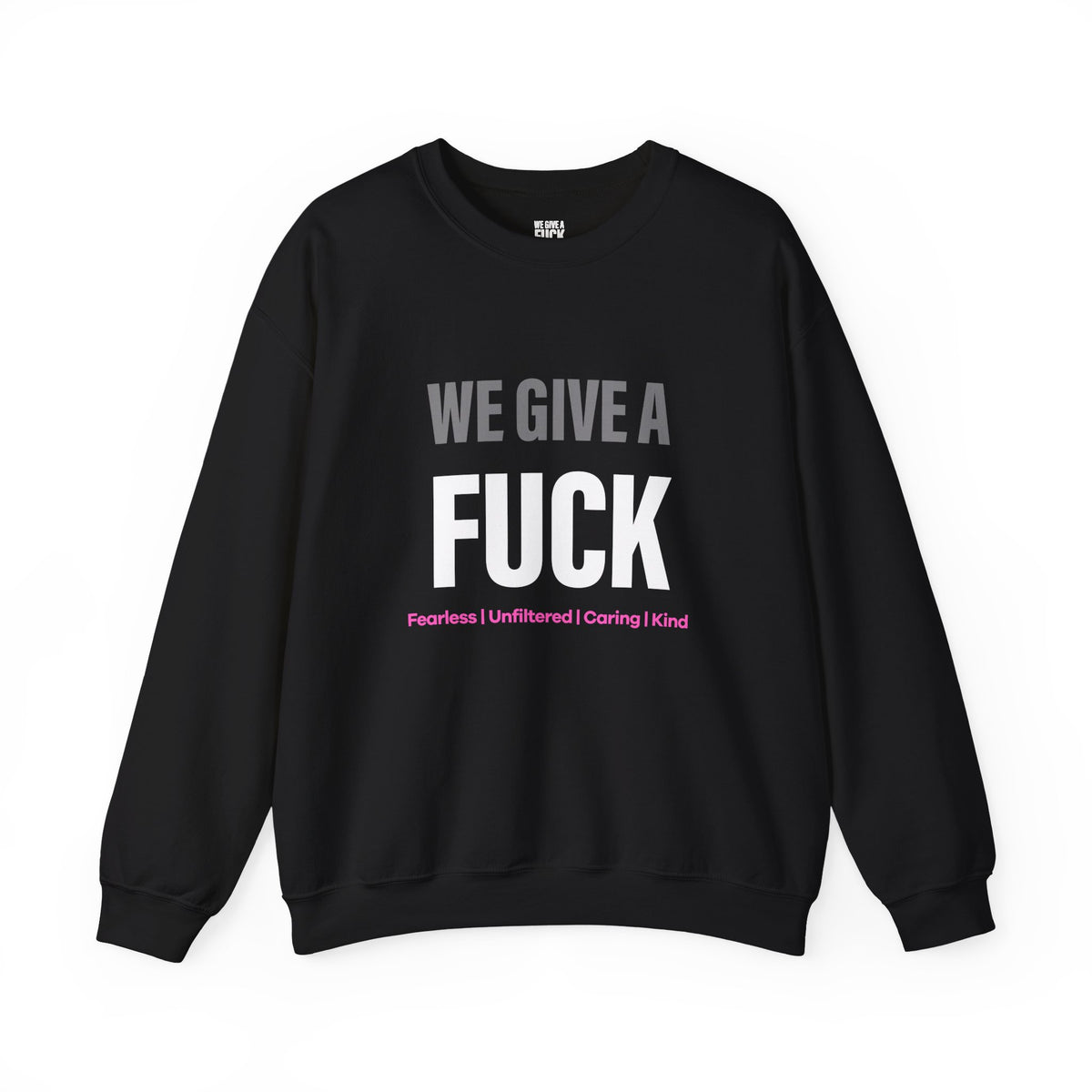 We Give a Fuck Sweatshirt — Care out Loud