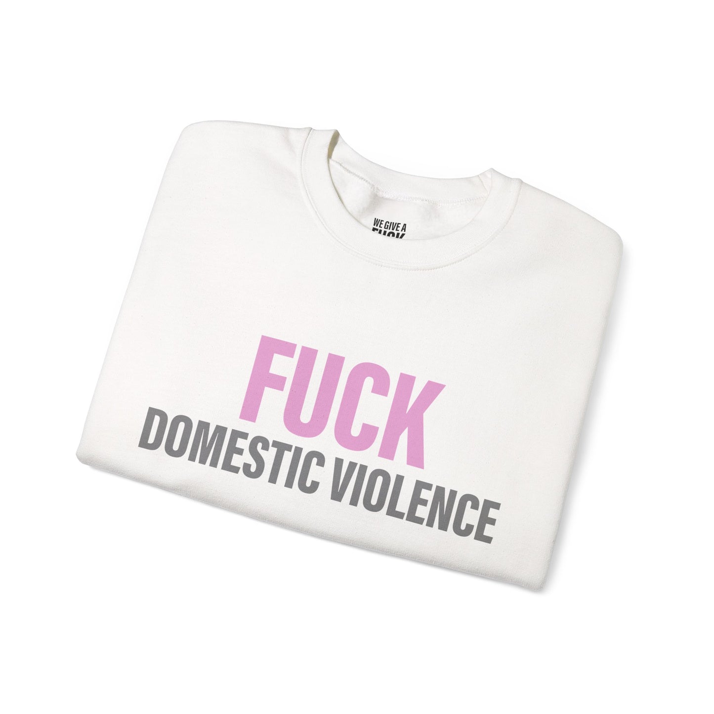 Crewneck Sweatshirt — “Fuck Domestic Violence” Awareness Sweatshirt (We Give a Fuck, QR Support)