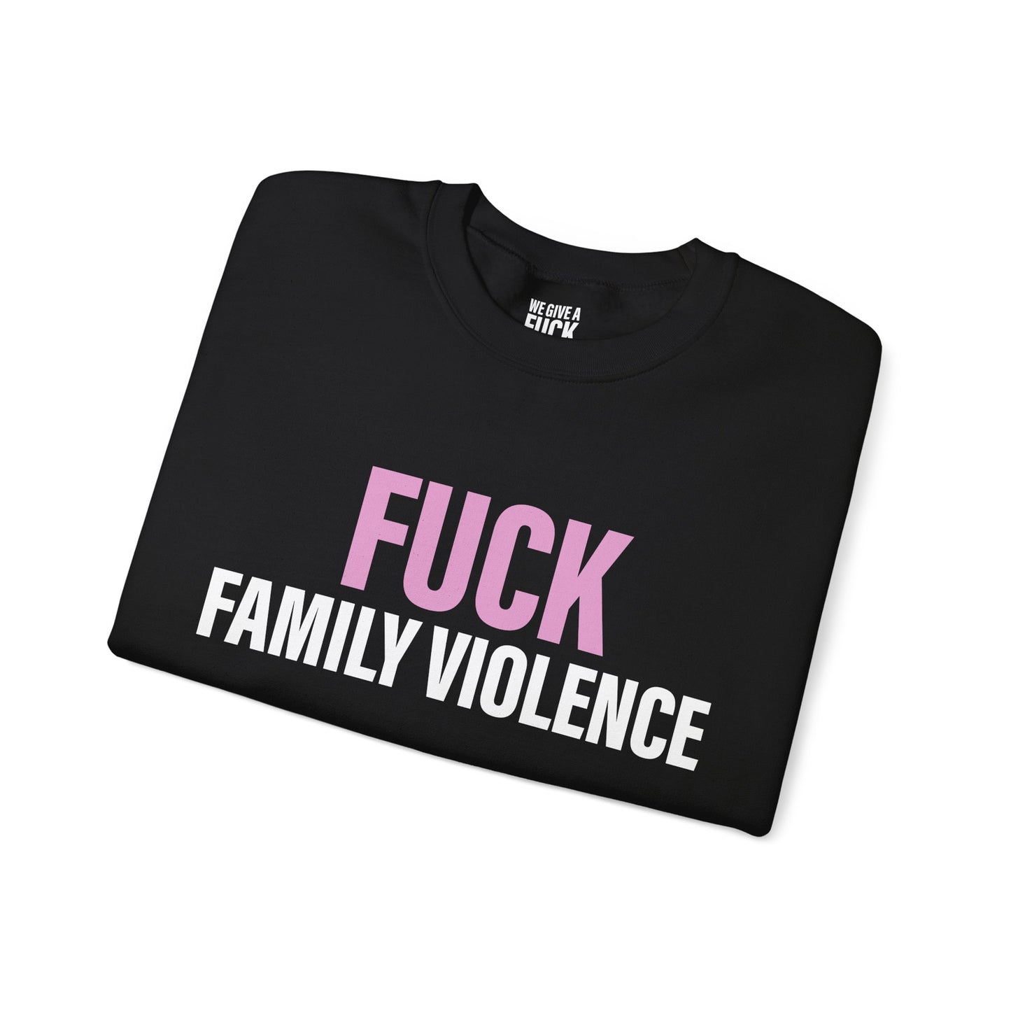 Anti-Domestic Violence Crewneck Sweatshirt — "Fuck Domestic Violence" Advocacy Pullover