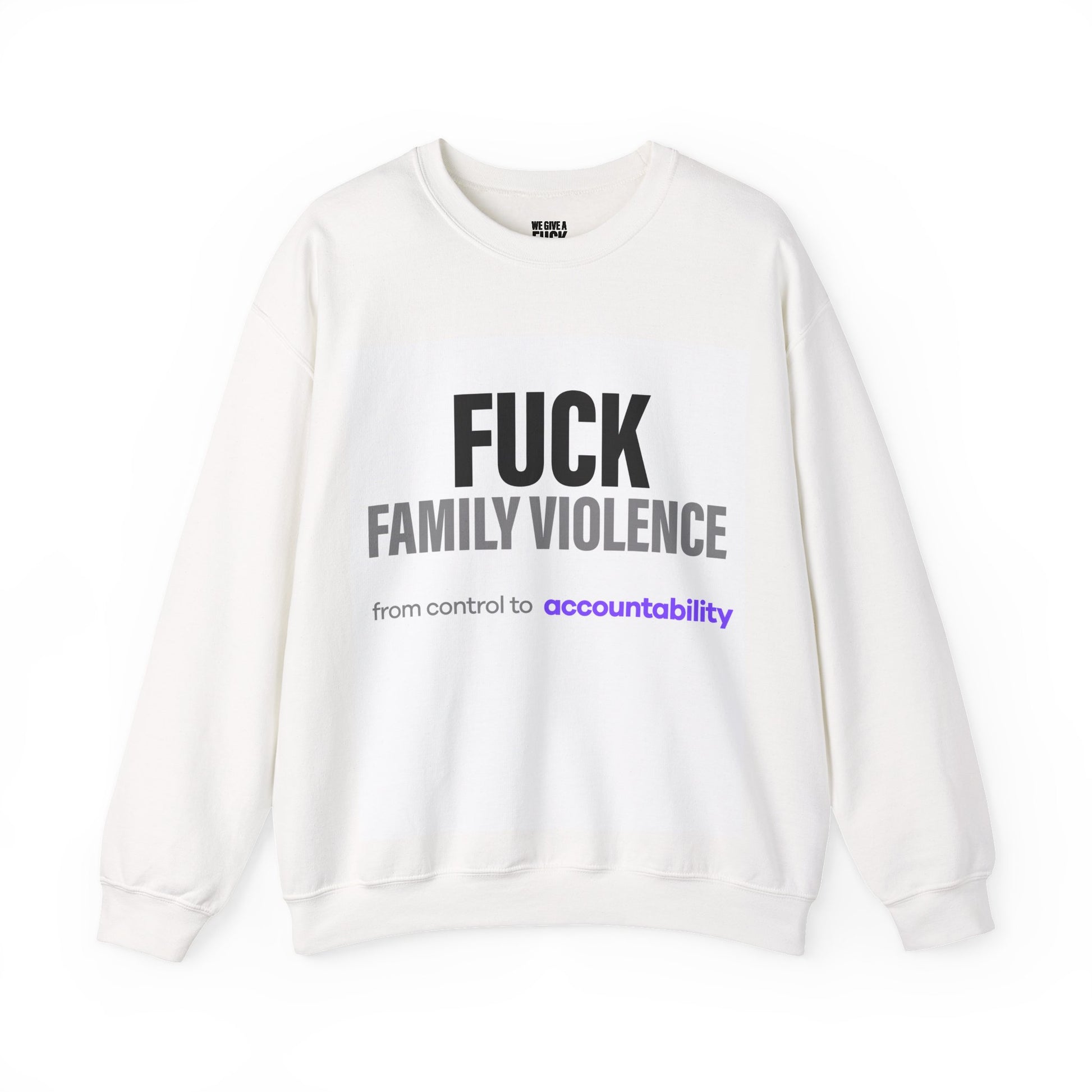 FUCK Family Violence Sweatshirt — Break the Silence