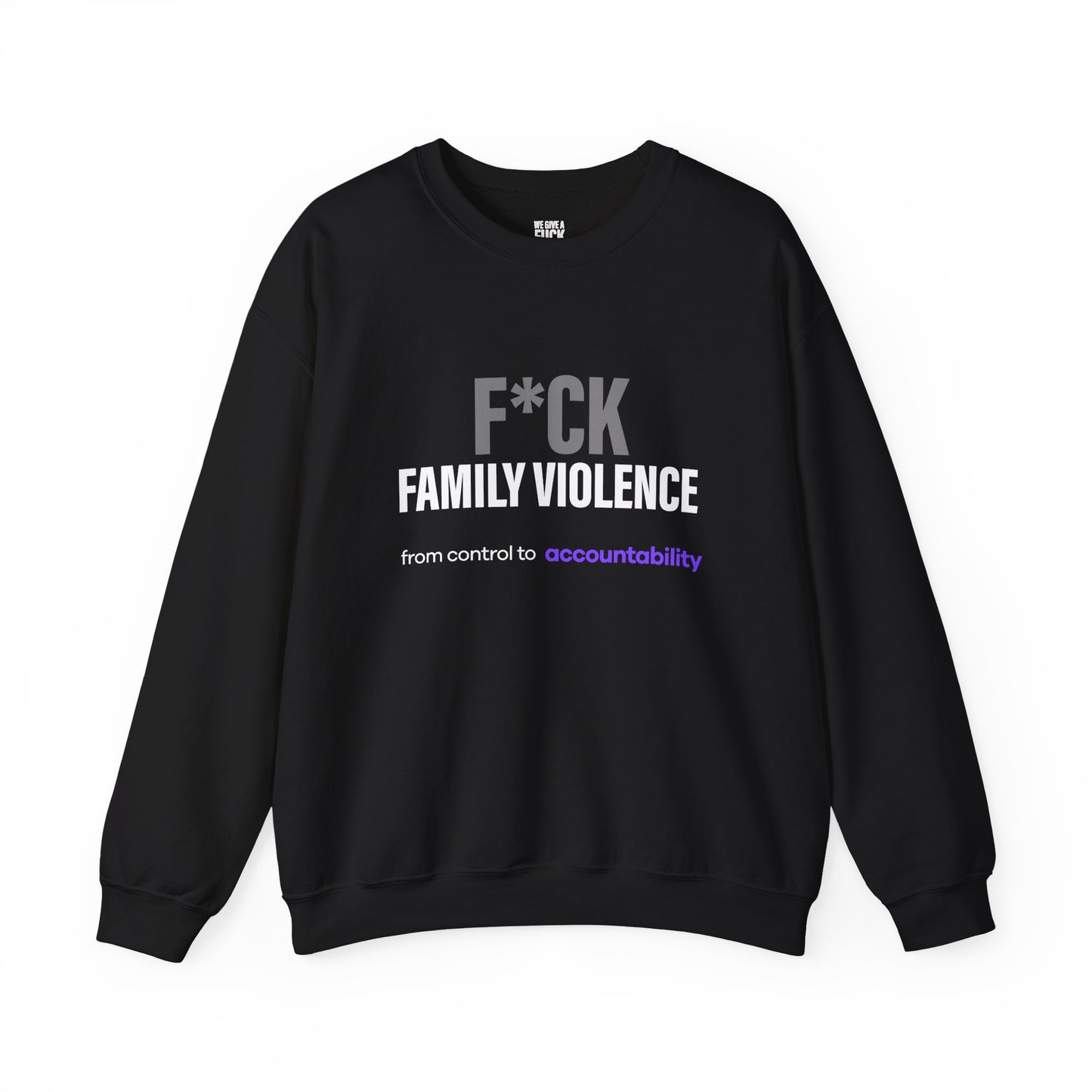 F*CK Family Violence Sweatshirt · Break the Silence int