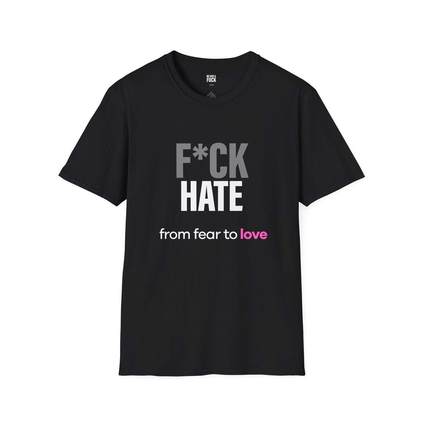 F*CK Hate Tee — Fear to Love