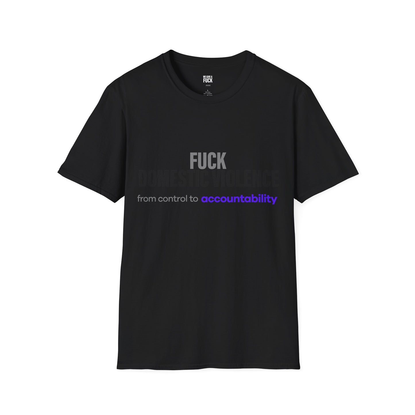 Fuck Domestic Violence SMALLER  FONT LOUD T‑Shirt — Anti‑Abuse Accountability Tee