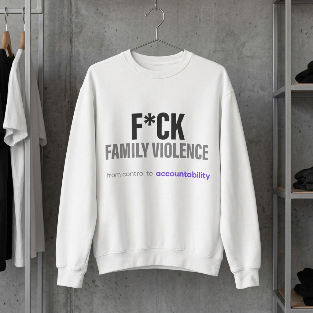 F*CK Family Violence Sweatshirt — Break the Silence