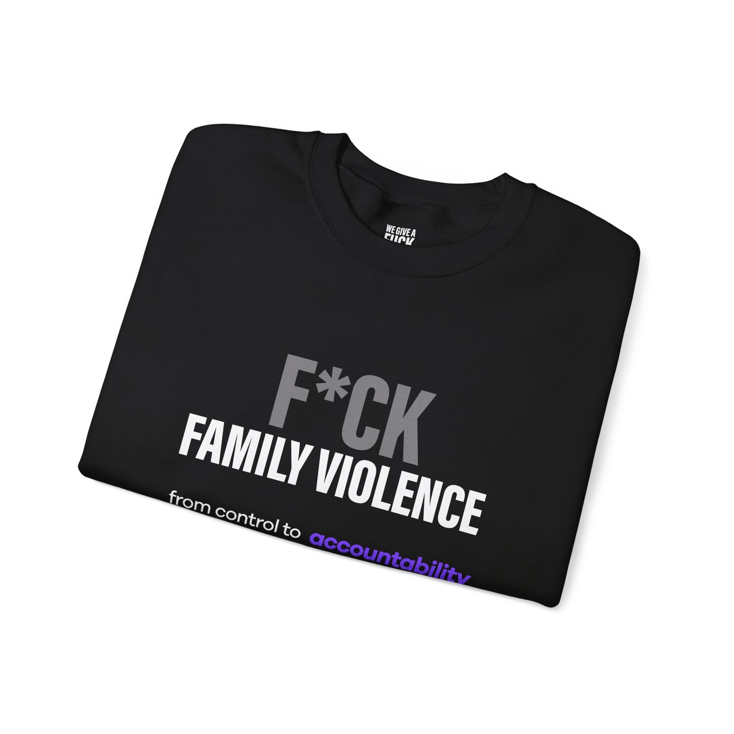 F*CK Family Violence Sweatshirt · Break the Silence int